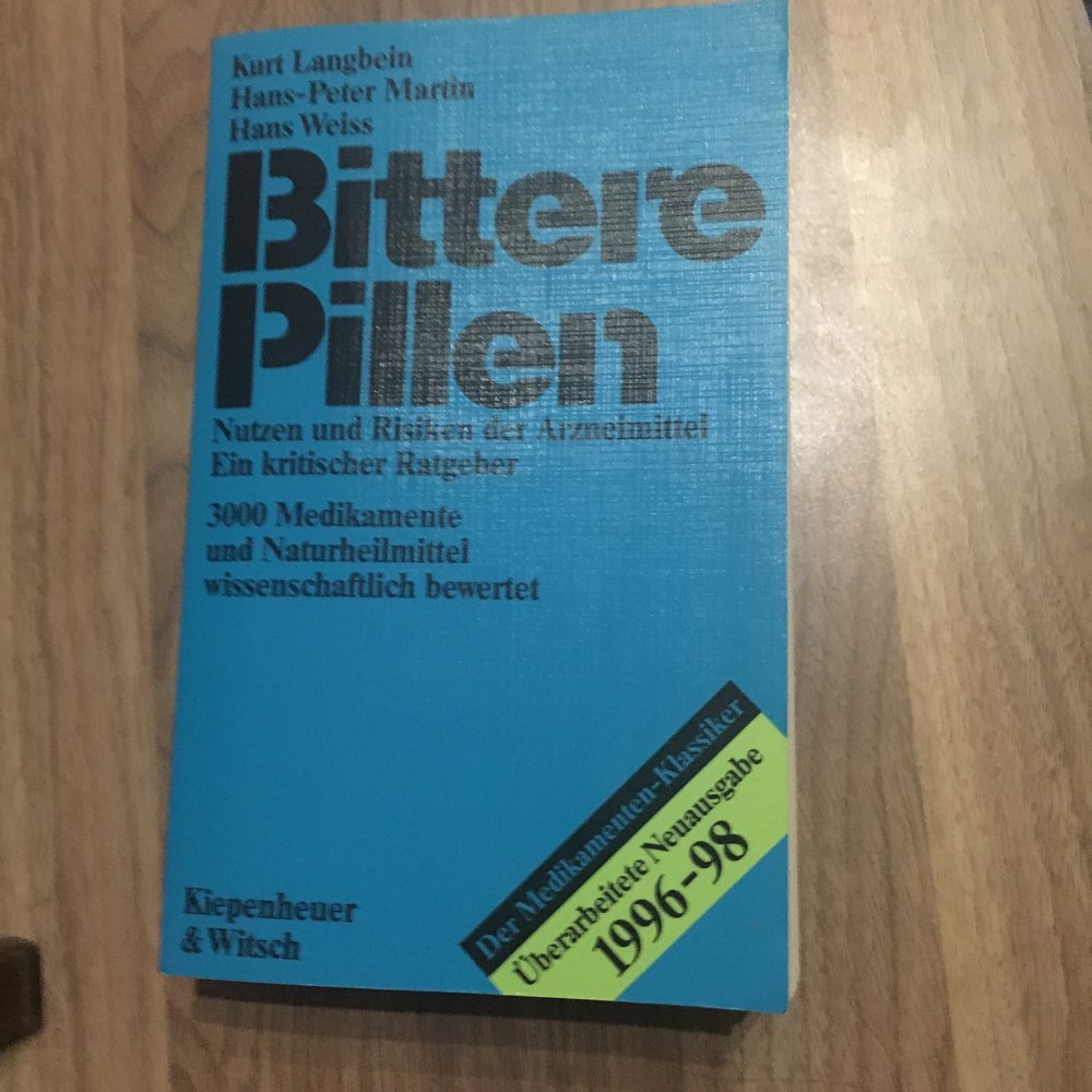 Bittere Pillen. Ausgabe 1996 - 1998. Nutzen und Risiken der Arzneimittel. Ein kritischer Ratgeber