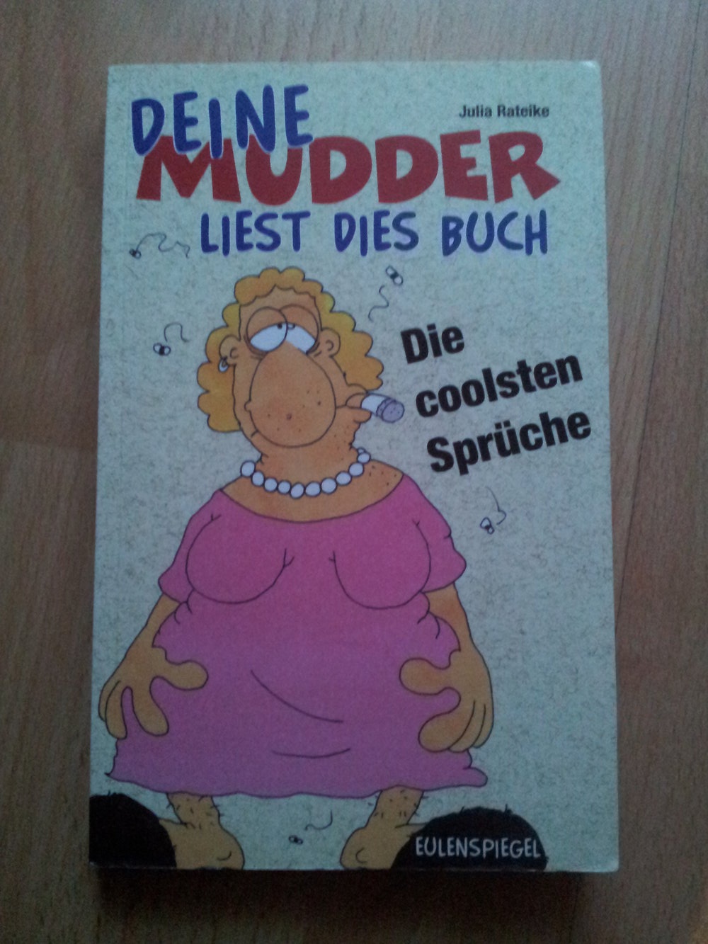 Deine Mudder liest dieses Buch - Die coolsten Sprüche