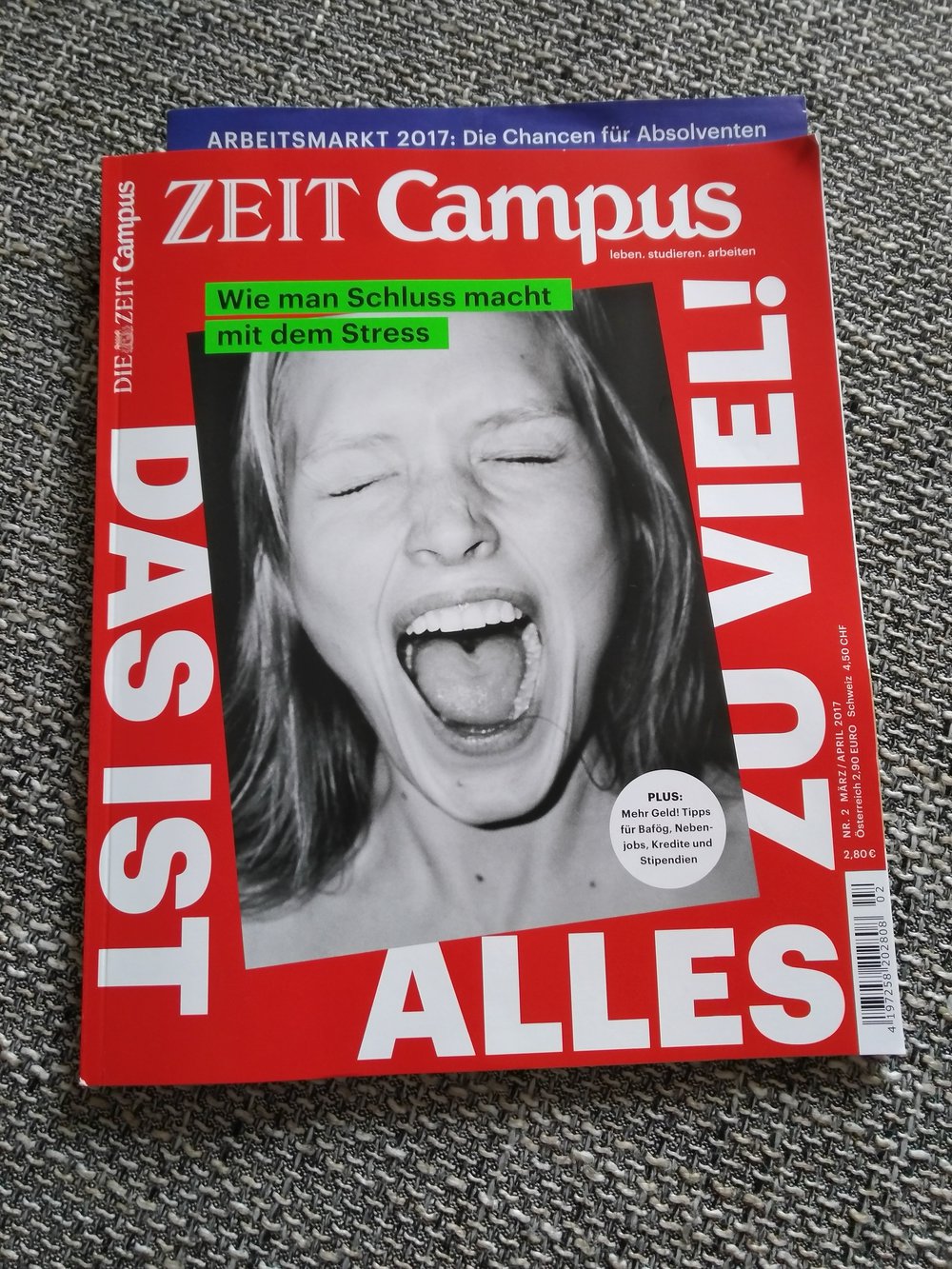 Zeit Campus Nr. 2 März / April 2017: Das ist alles zu viel! Wie man Schluss macht mit dem Stress