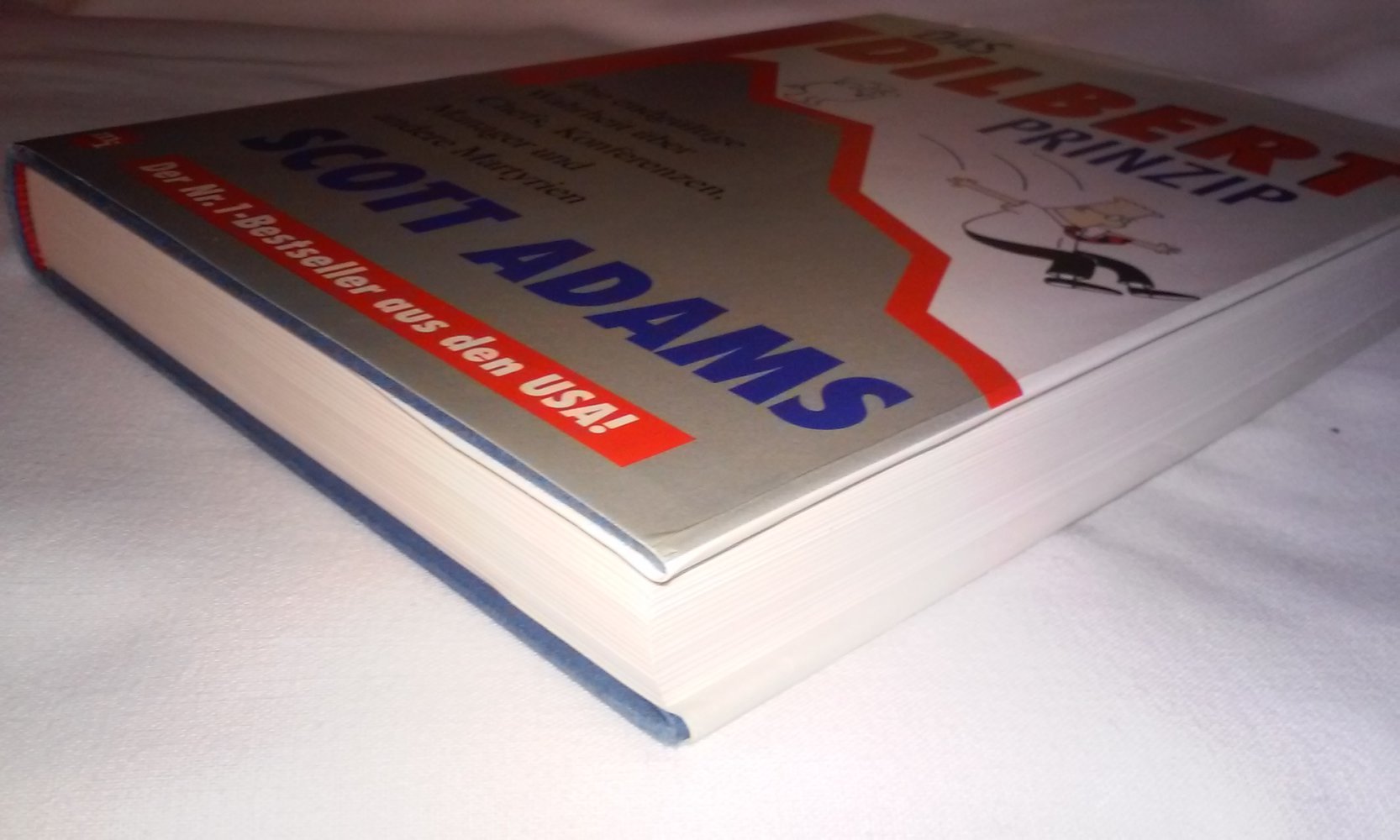 Das Dilbert-Prinzip: Die endgültige Wahrheit über Chefs, Konferenzen, Manager und andere Martyrien Nr.1-Bestseller USA