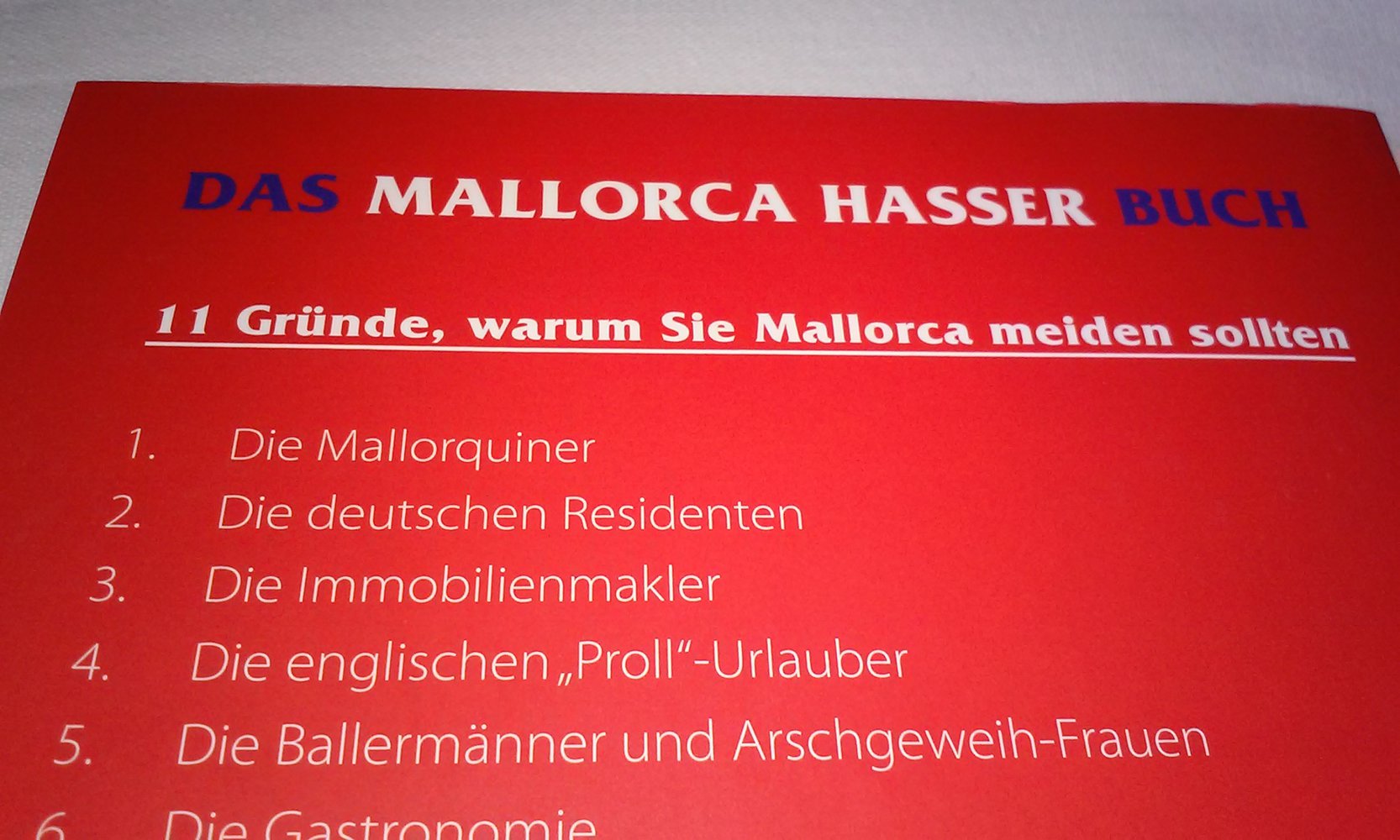 Das Mallorca Hasser Buch: 11 Gründe, warum Sie Mallorca meiden sollten  Geschenktipp