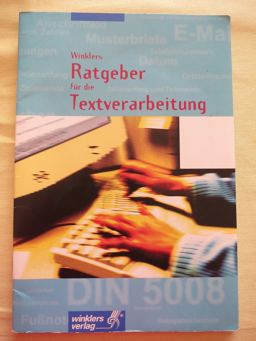 Winklers Ratgeber für die Textverarbeitung