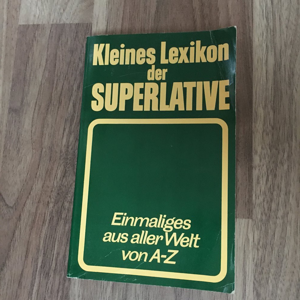 Kleines Lexikon der Superlative
