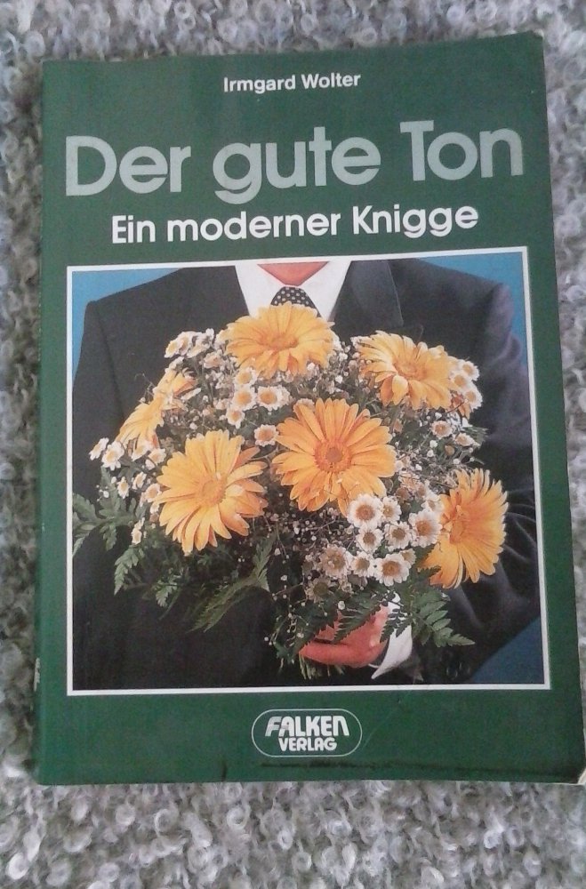 Der gute Ton. Ein moderner Knigge 