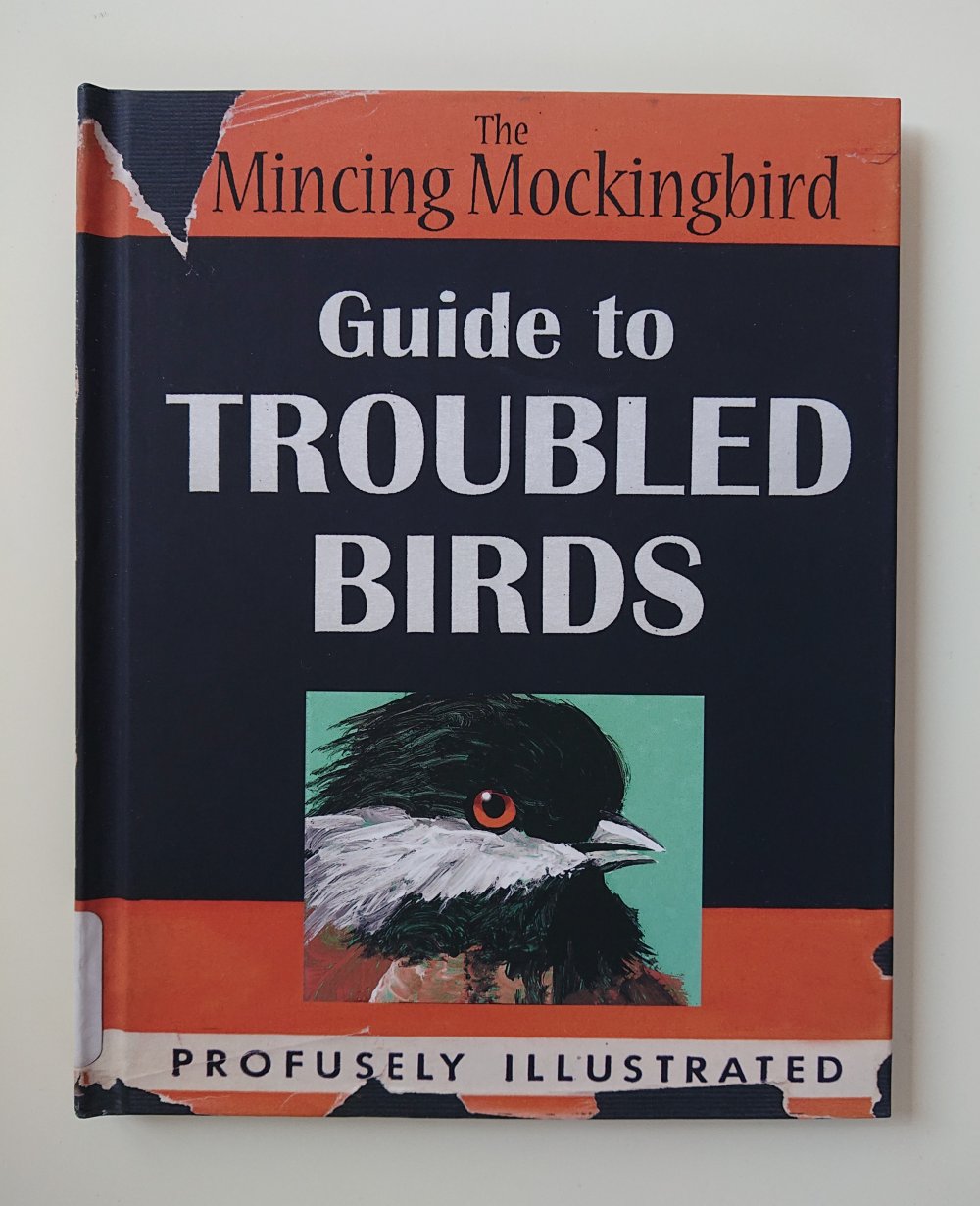 The Mincing Mockingbird Guide to Troubled Birds