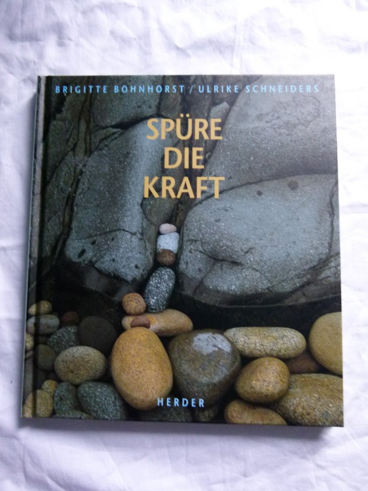 Spüre die Kraft, Bildband mit Texten/Lyrik, Natur Weisheiten Steine Meditation