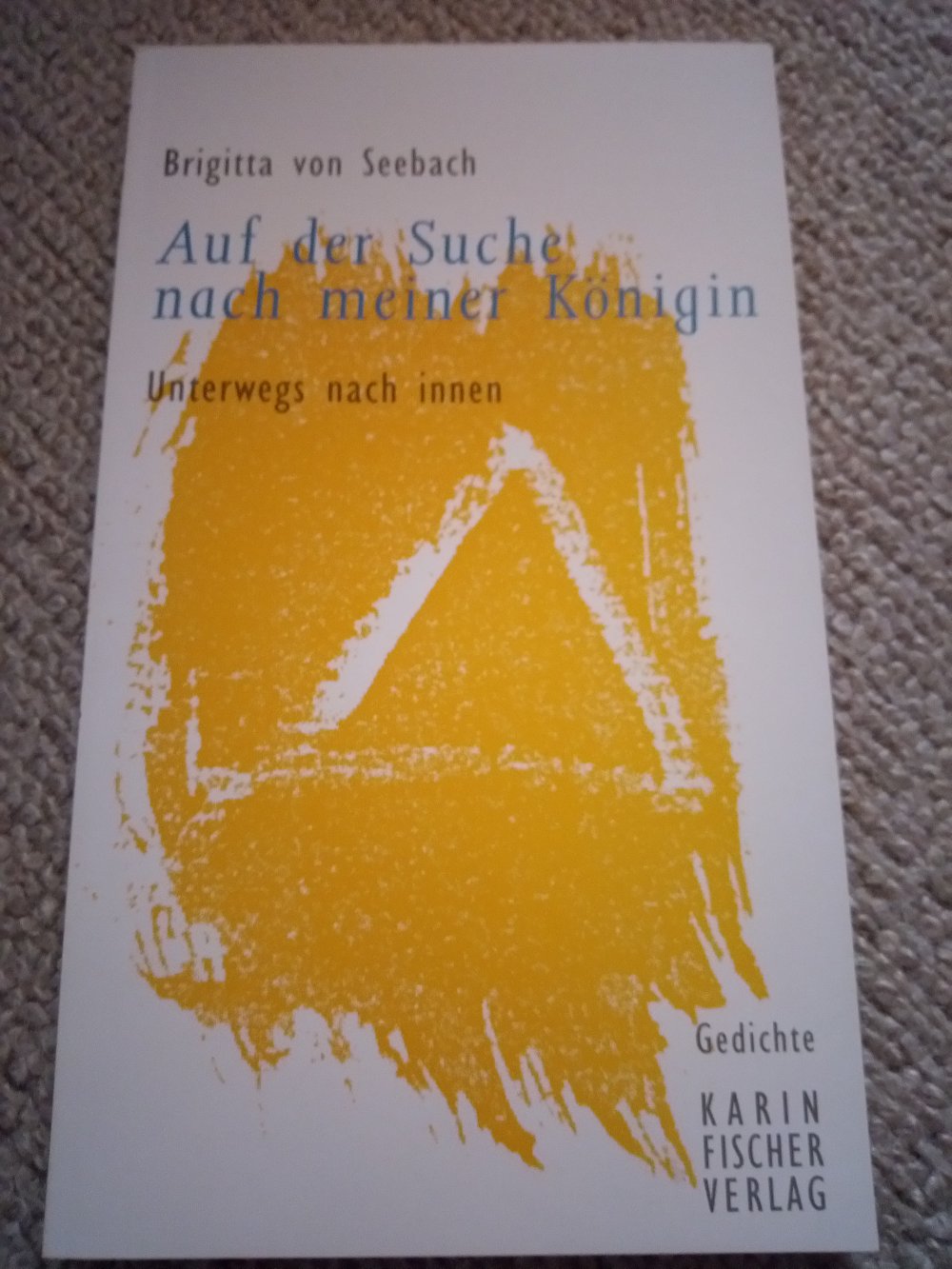 Auf der Suche nach meiner Königin: Unterwegs nach innen