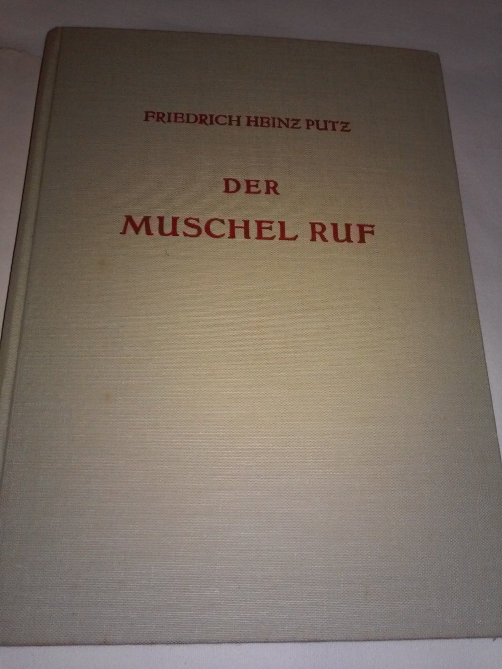 Der Muschel Ruf  -Kriminalroman aus dem Wienerwald- 1952