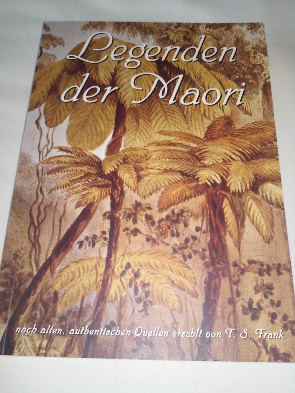T.S.Frank: Legenden der Maori: Geschichten von Neuseelands