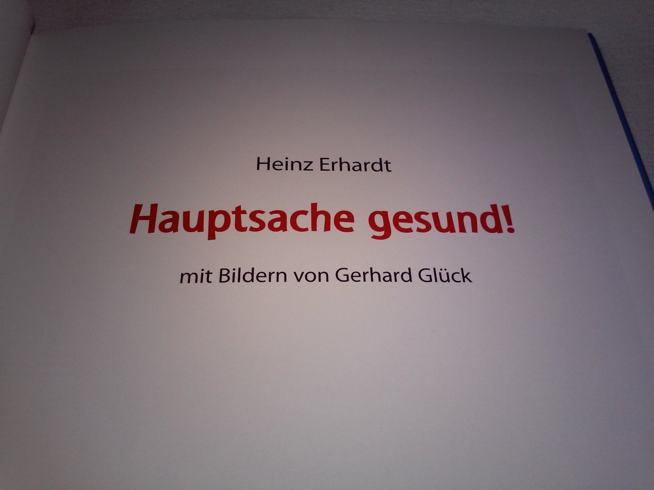 Heinz Ehrhardt: Hauptsache gesund! Bildern: Gerhard Glück -Geschenktipp-
