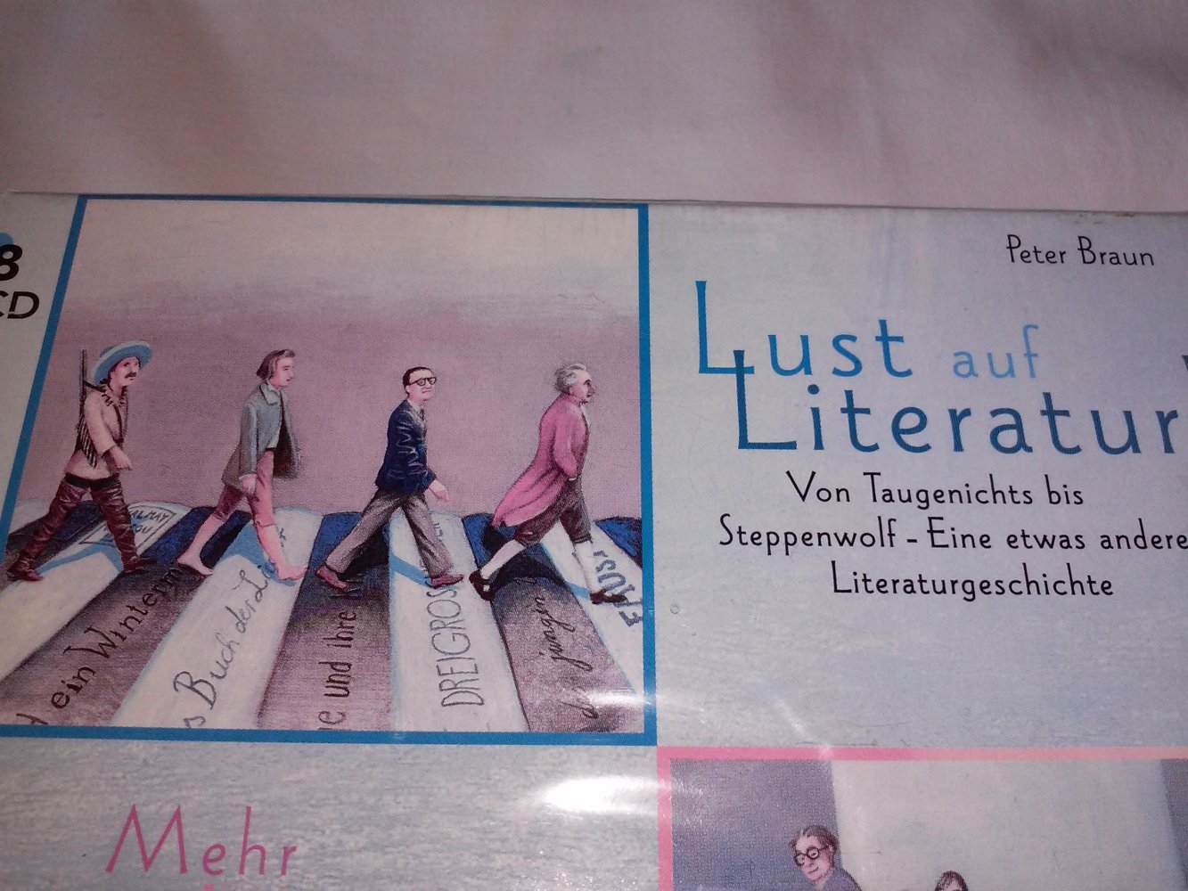 Peter Braun: Mehr Lust auf Literatur! (8CD=10 Stunden deutsche Literaturgeschichte)
