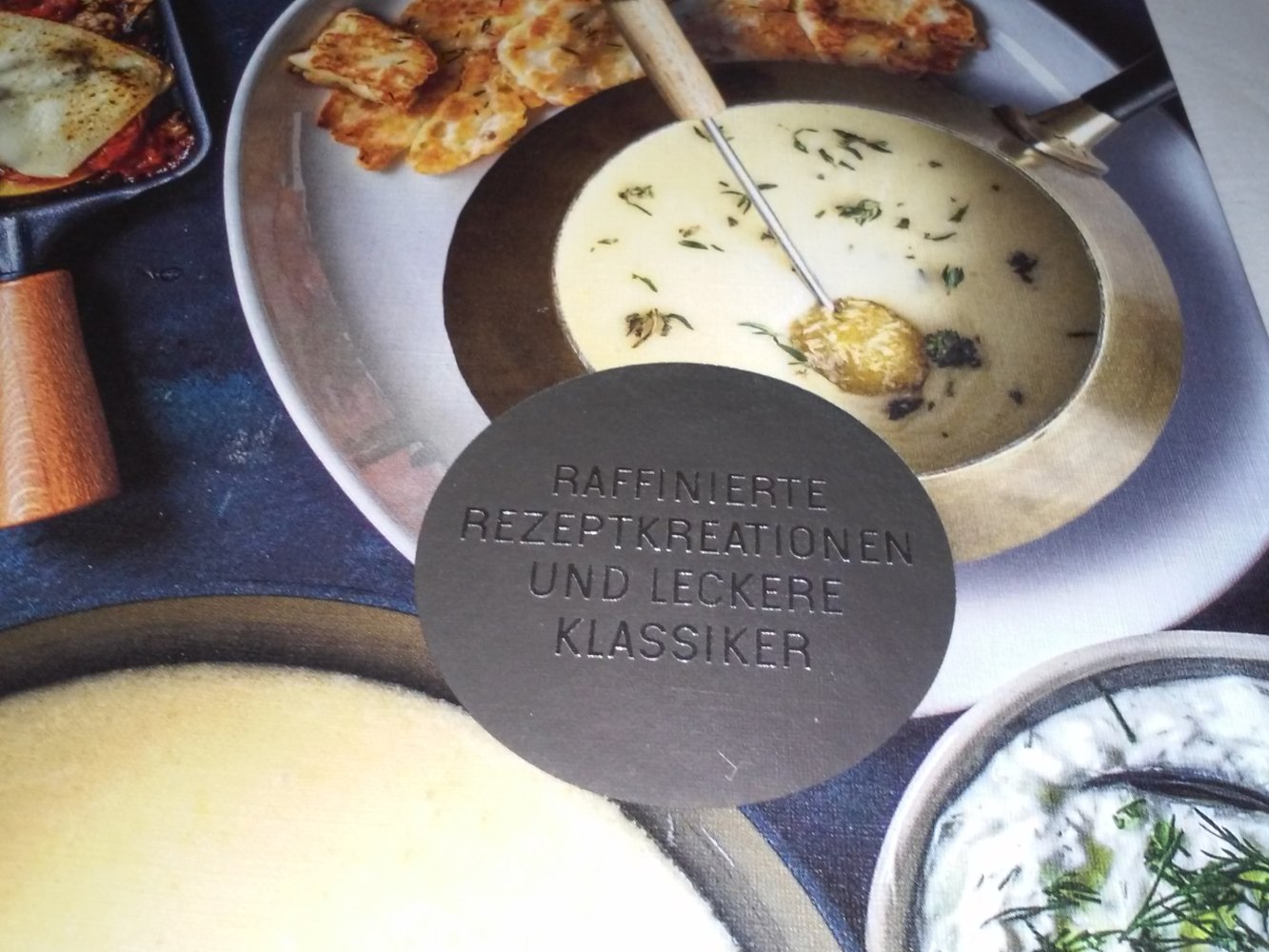 Neu! (2021) Fondue & Raclette - Rezepte Gemüse, Fleisch und Süßes