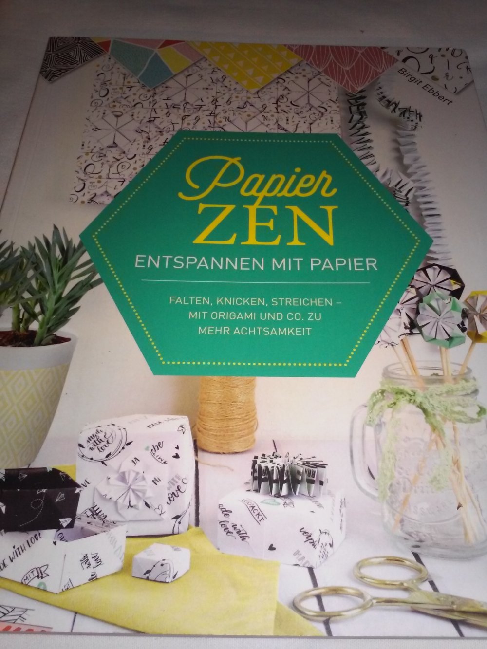 Meine faszinierende Papierwelt / PapierZen: Entspannen mit Papier