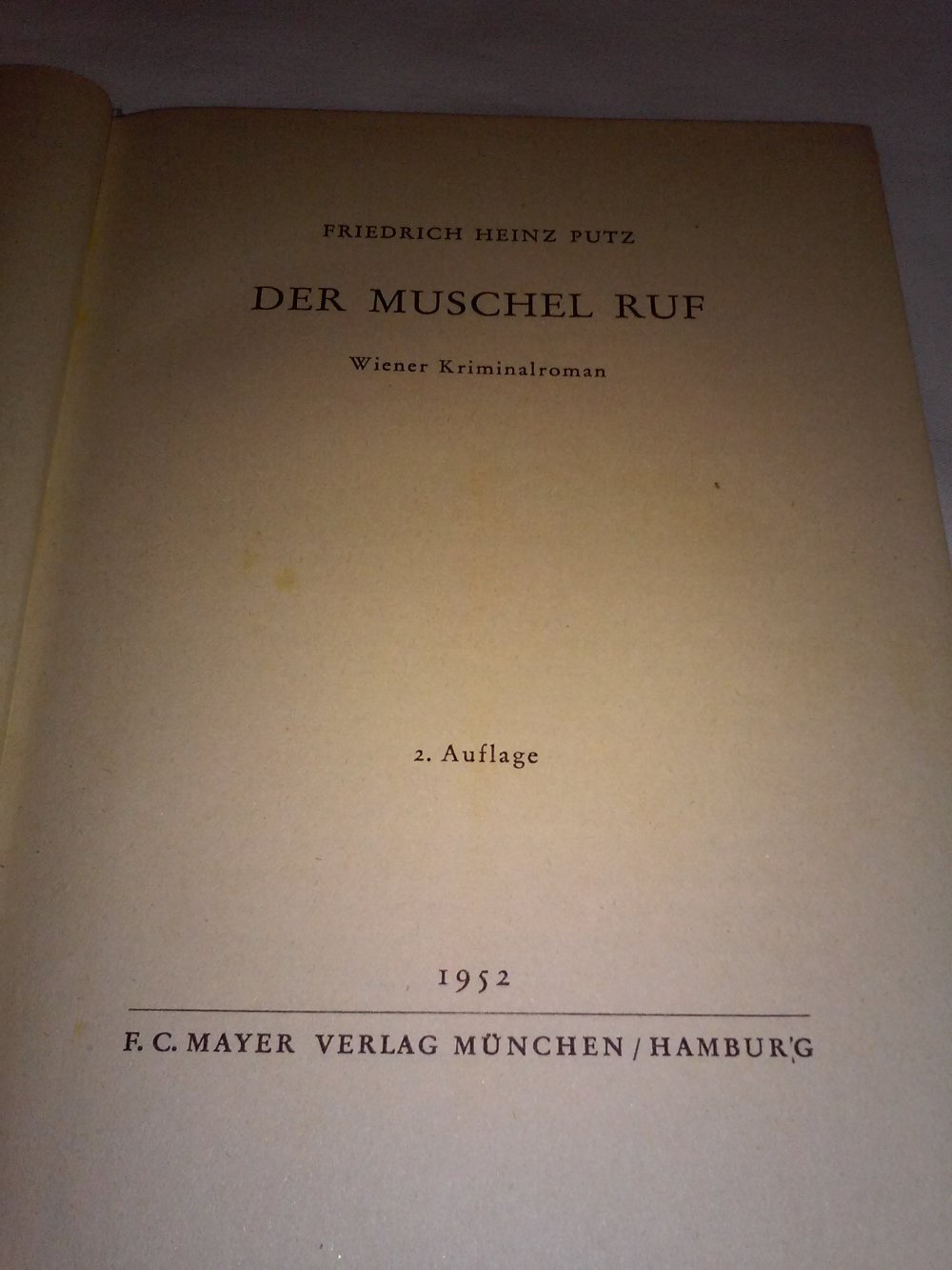 Der Muschel Ruf  -Kriminalroman aus dem Wienerwald- 1952