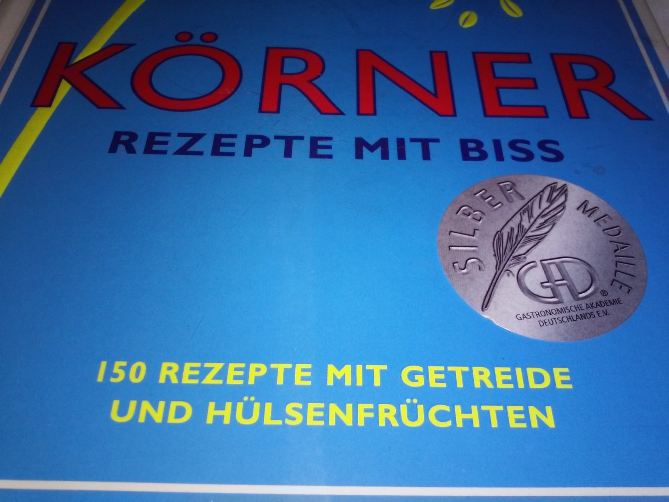 Neu! OVP! Körner satt – Rezepte mit Biss - Geschenktipp