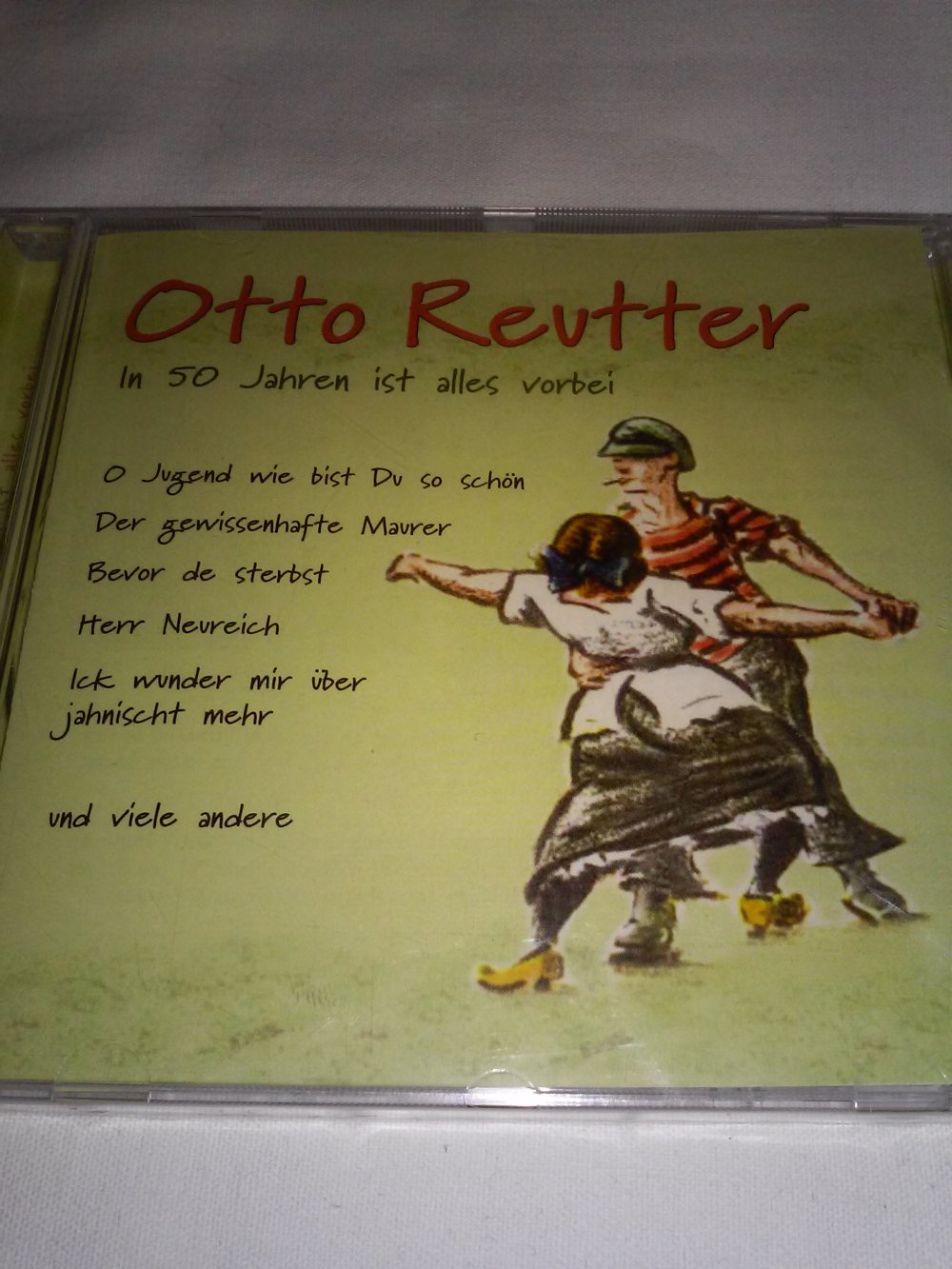 Neu! OVP! 2 Otto Reutter:-In 50 Jahren Ist Alles Vorbei / Alles weg'n de Leut