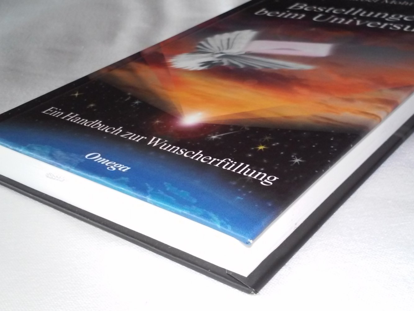 Bestellungen beim Universum. Ein Handbuch zur Wunscherfüllung -Geschenktipp-