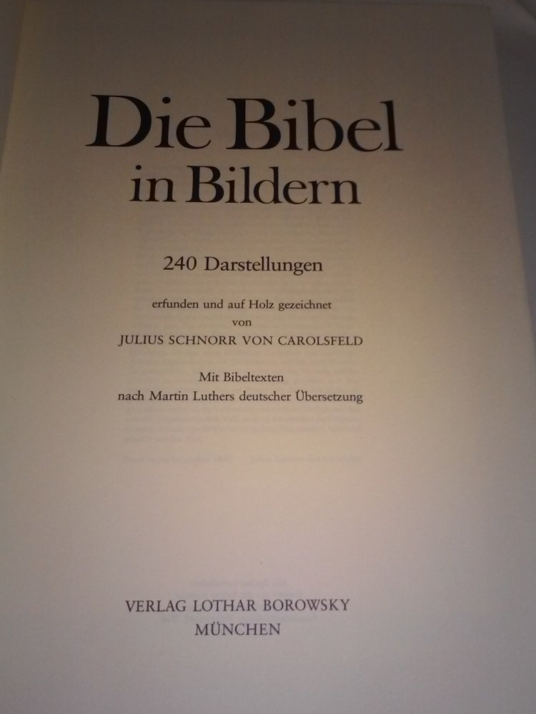 Julius Schnorr von Carolsfeld: Die Bibel in Bildern 240 Darstellungen auf Holz 
