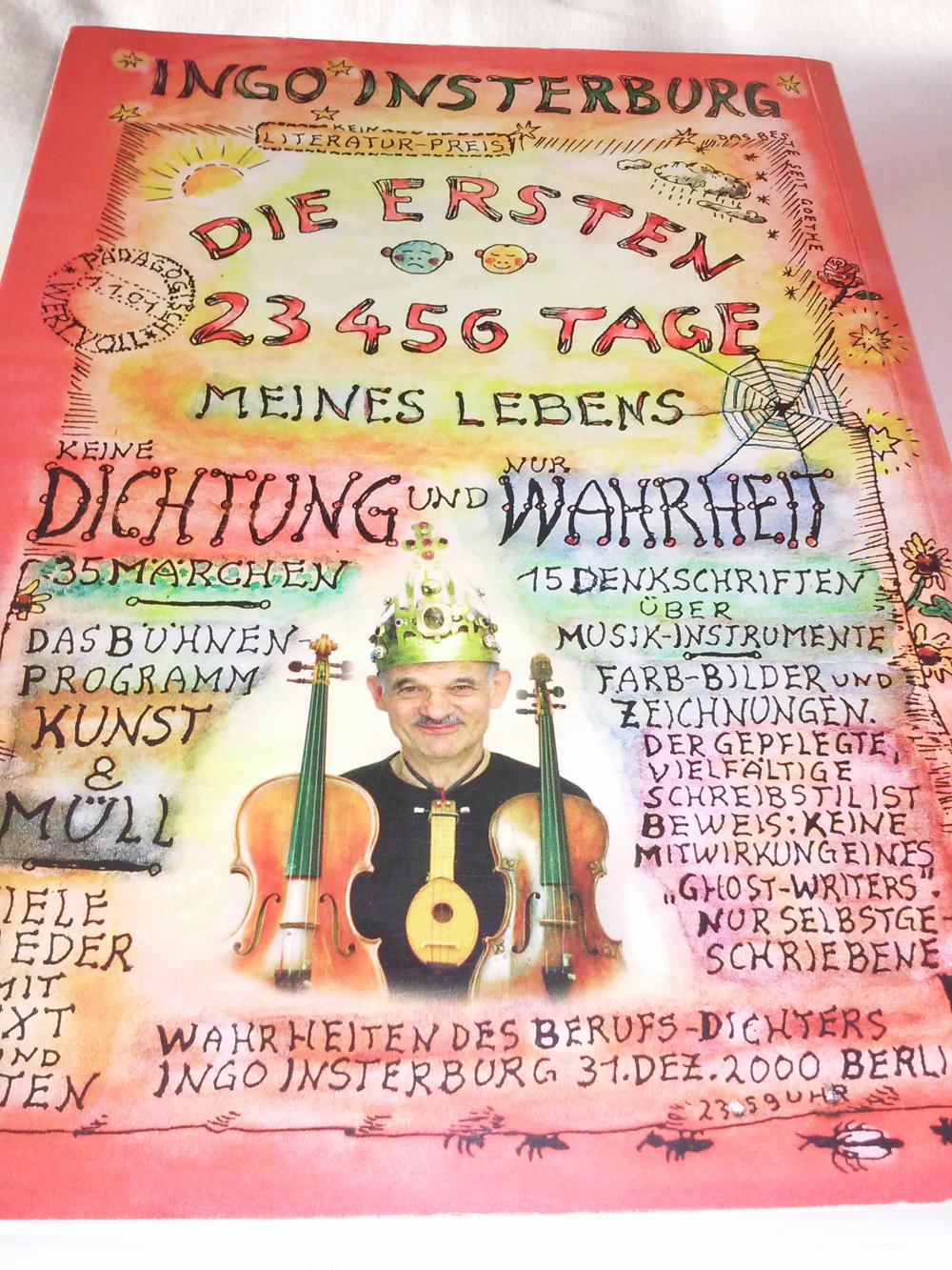 Die ersten 23456 Tage meines Lebens. Keine Dichtung und nur Wahrheit 1.Auflage