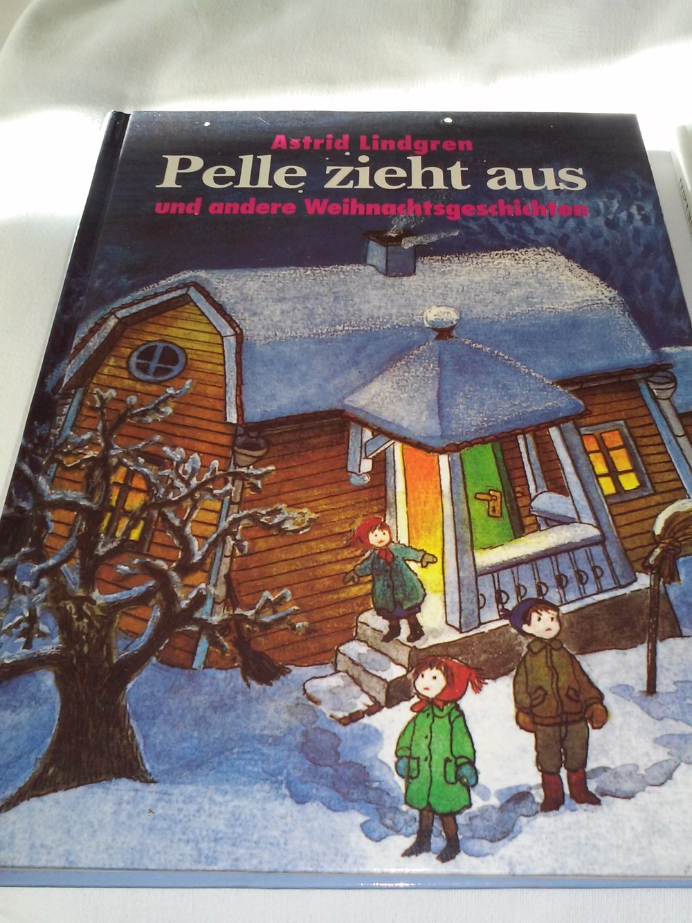 Astrid Lindgren: Das entschwundene Land / Pelle zieht aus 15 Weihnachtsgeschichten 