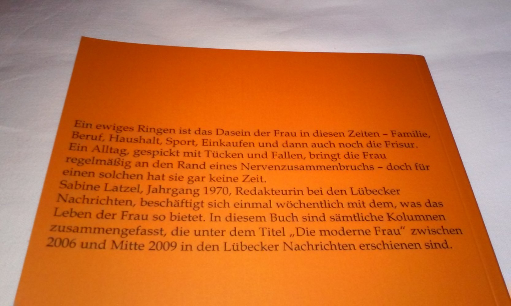 Die Frau und das Leben - Sonntagskolumnen …1.Auflage 