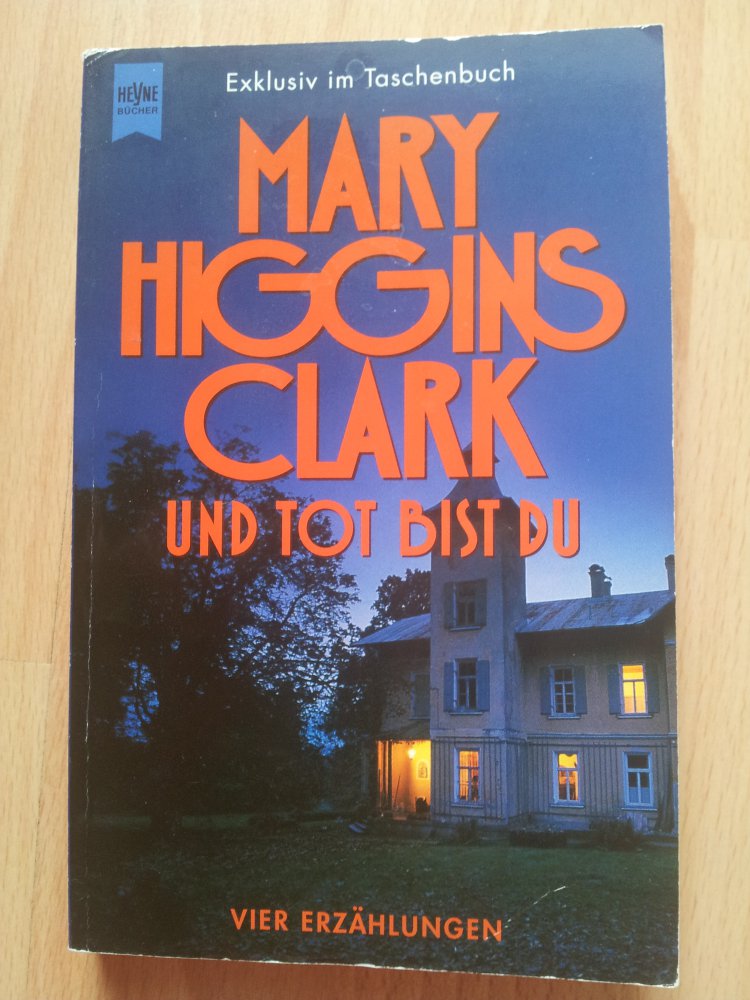 Und tot bist du - Mary Higgins Clark