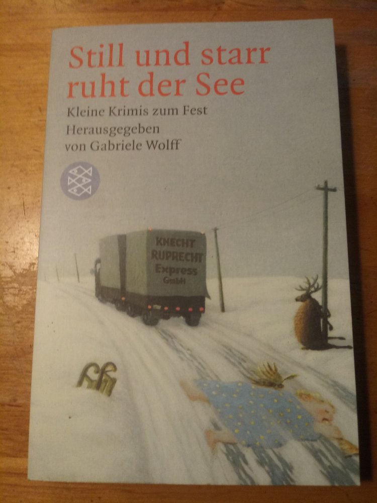 Still und starr ruht der See Kleine Krimis zum Fest