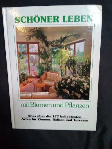Buch Schöner leben mit Blumen und Pflanzen 