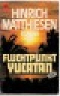 Fluchtpunkt Yucatan.