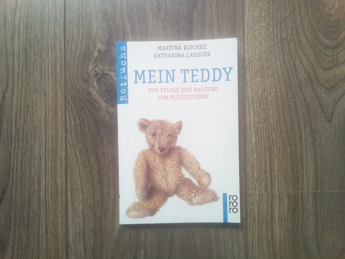 Mein Teddy Pflege Haltung von Plüschtieren Martina Kischke Lausch