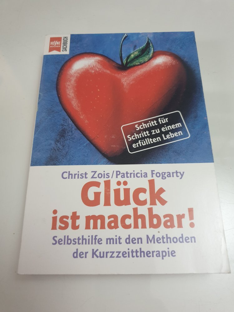 Glück ist machbar - Zois / Fogarty