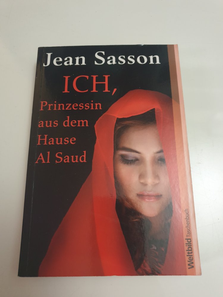 Ich Prinzessin aus dem Hause Al Saud - Jean Sasson