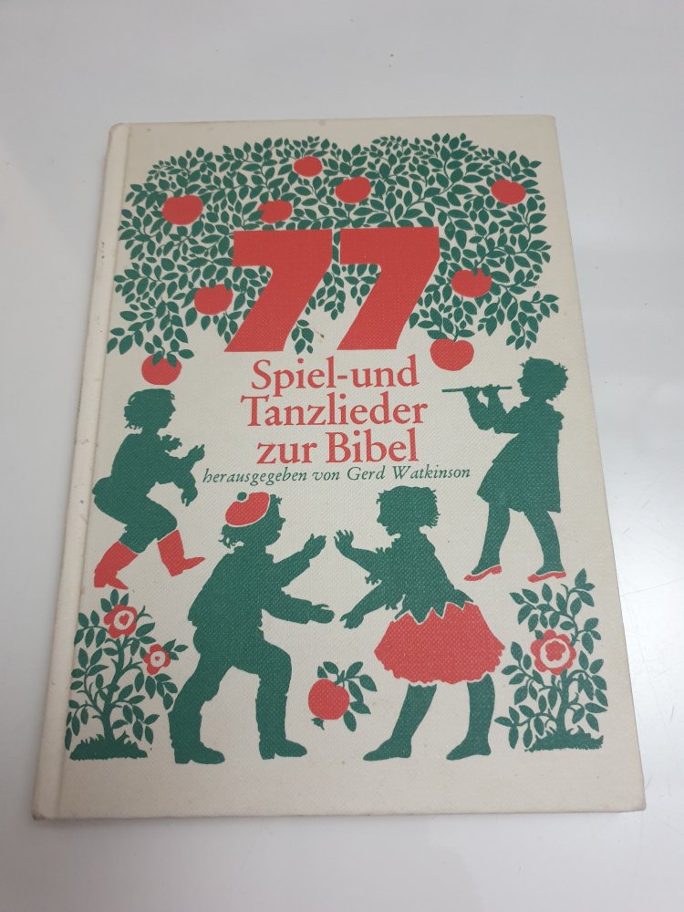 77 Spiel und Tanzlieder zur Bibel - Gerd Watkinson