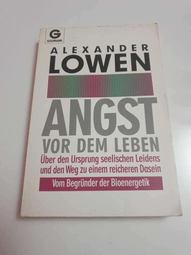Angst vor dem Leben - Alexander Lowen