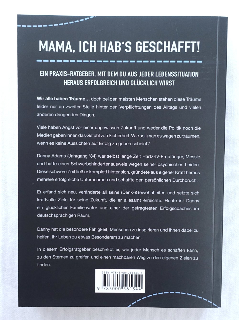 Mama, ich hab's geschafft! - Danny Adams, Ratgeber Glücklichsein