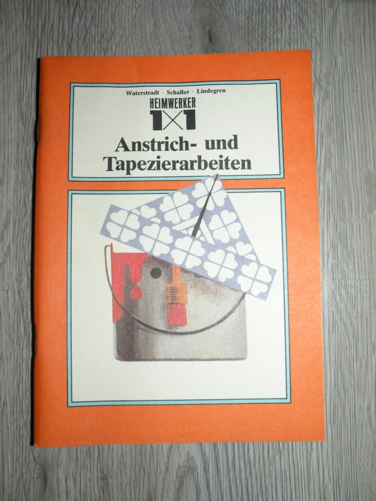 DDR Rarität Heimwerker 1x1 Anstrich- und Tapezierarbeiten bebildertes Fachbuch 