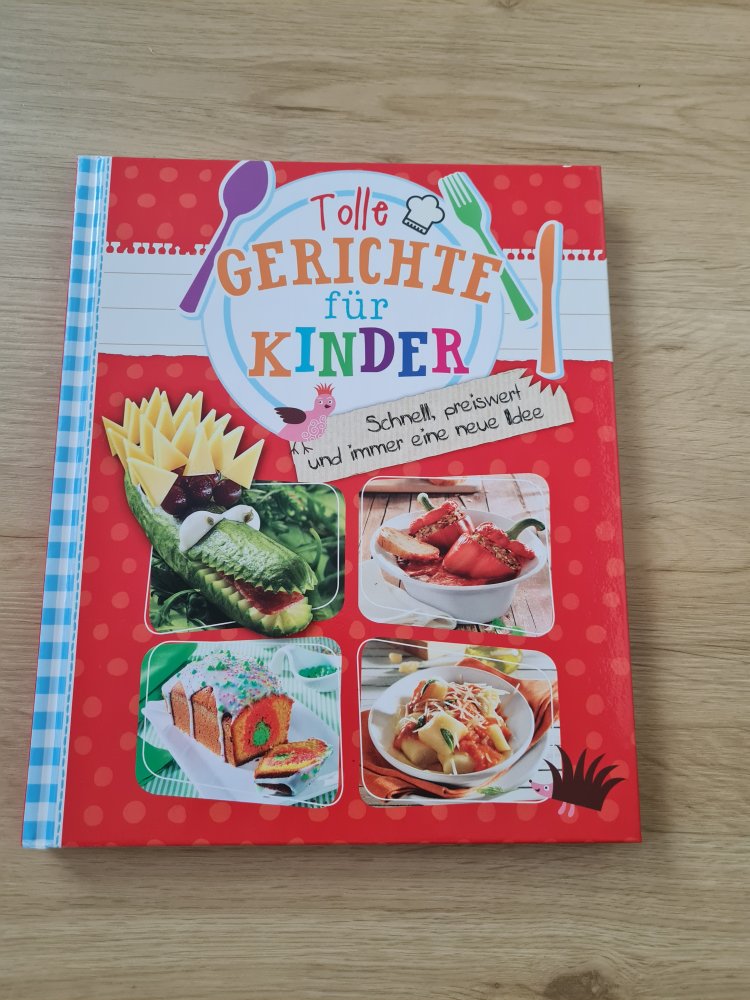 Tolle Gerichte für Kinder Kochbuch 