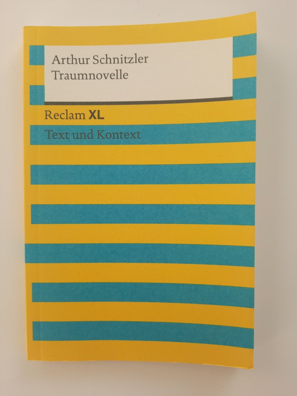 Traumnovelle - Arthur Schnitzler Reclam XL Text und Kontext