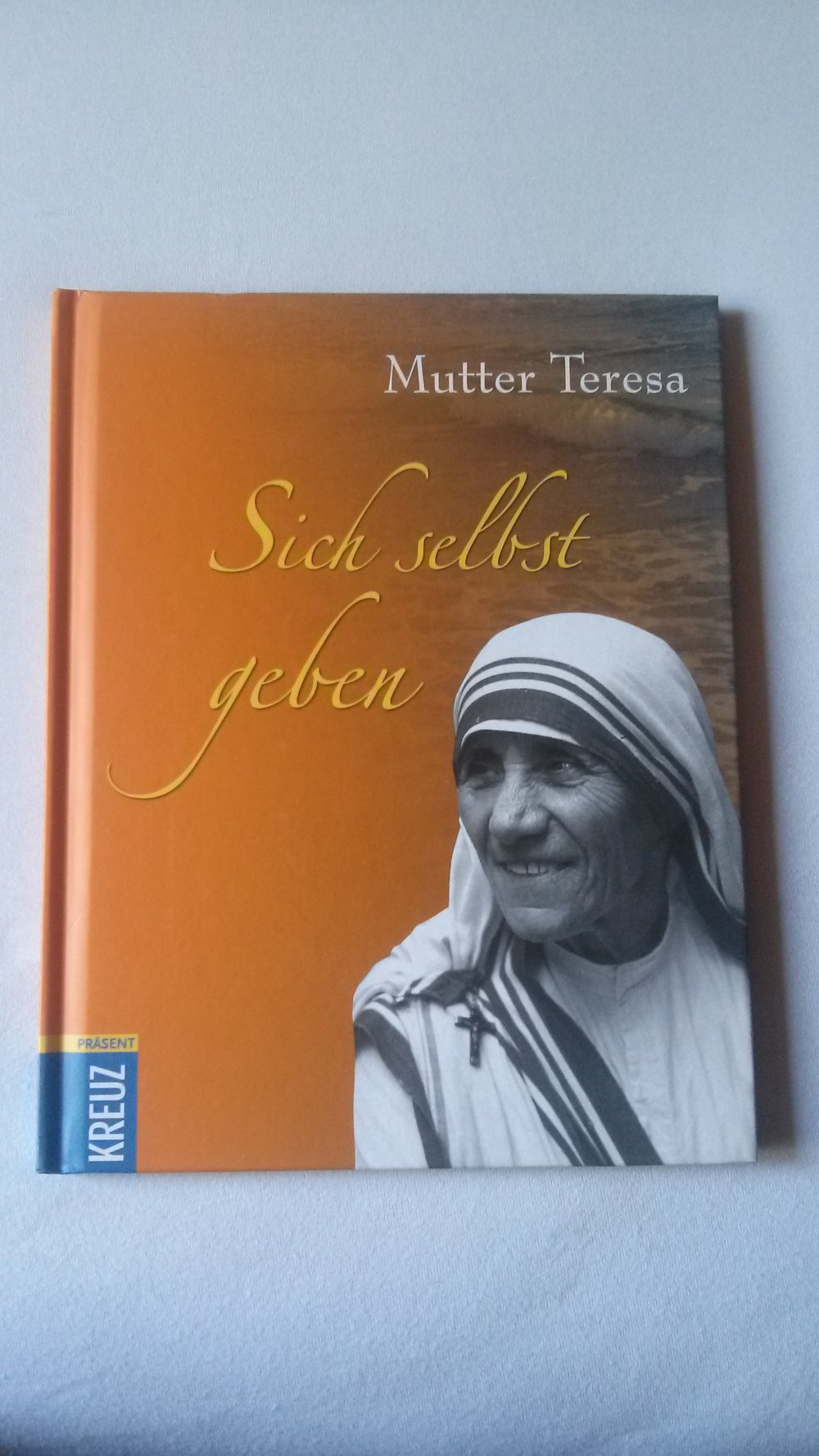 Sich selbst geben, Mutter Teresa