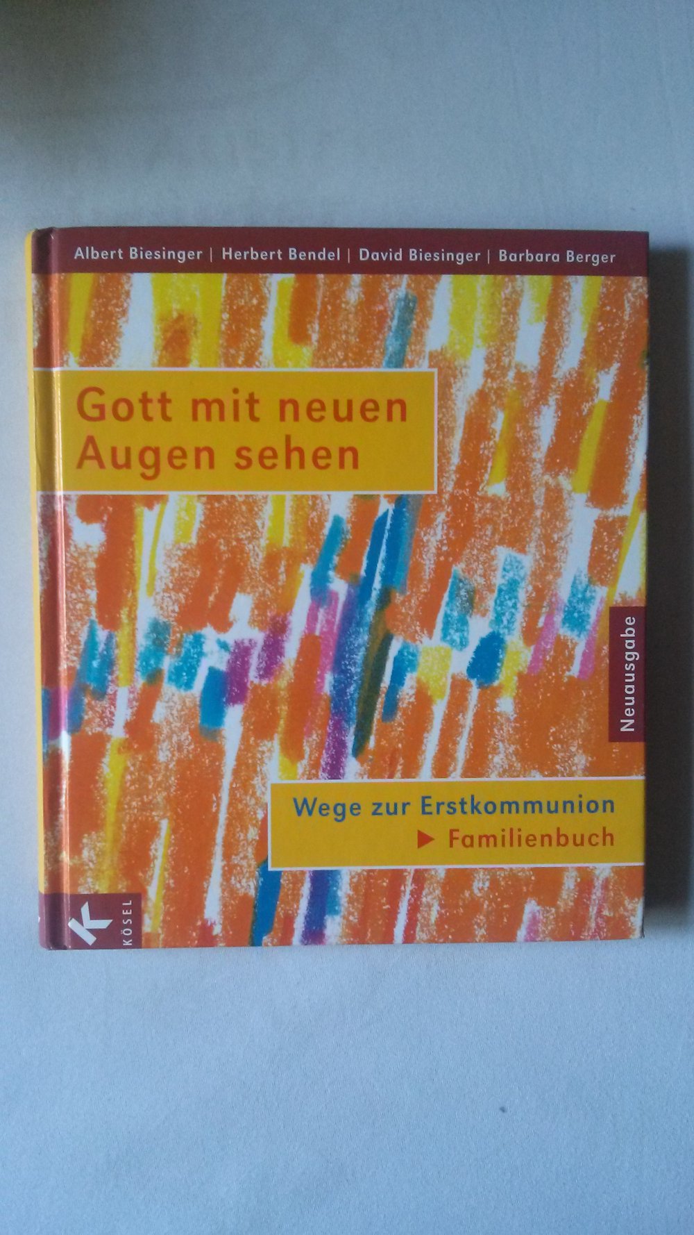 Gott mit neuen Augen sehen, Erstkommunion, Familienbuch, Religion