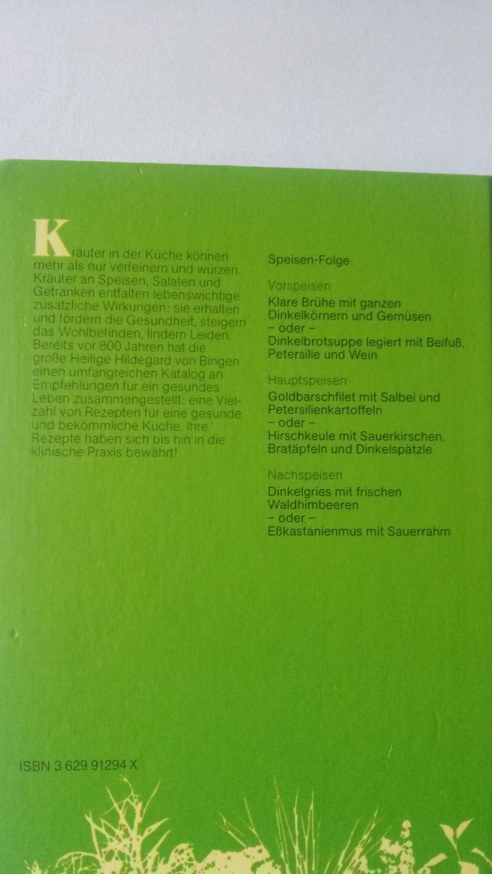 Gesund und schmackhaft kochen mit der Hl. Hildegard von Bingen, Rezepte, Natur, kochen