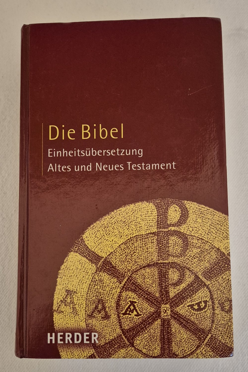 Herder, Die Bibel: Altes und Neues Testament. Einheitsübersetzung