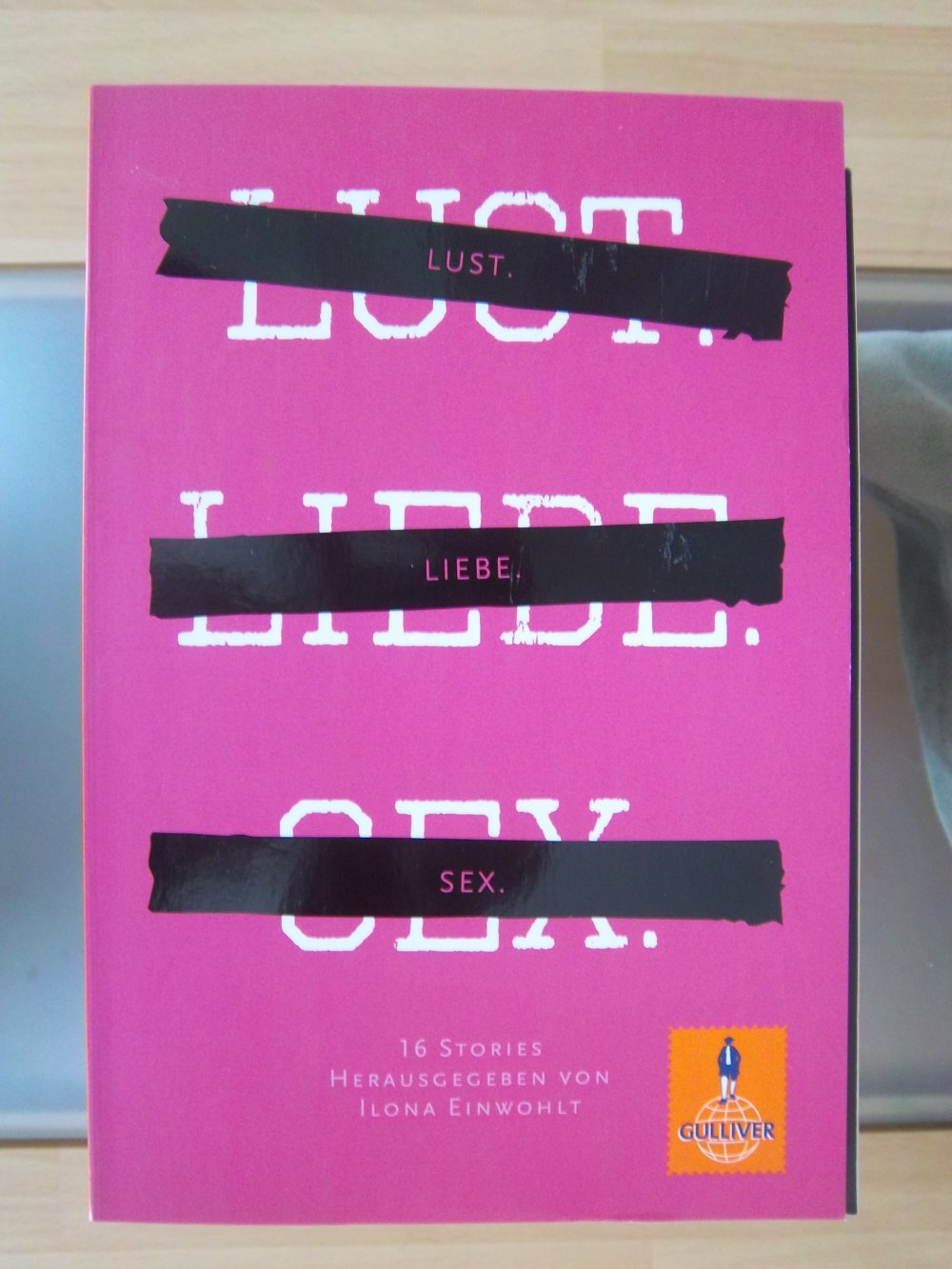 Lust.Liebe.Sex Lustvoll, witzig, anregend ... einfach heiß!